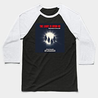 The Light Is Upon Us Cover Art Baseball T-Shirt